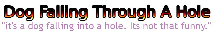 Dog Falling Through A Hole